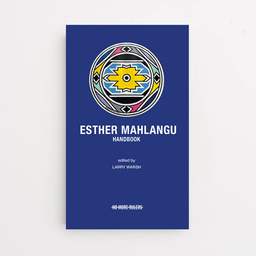 Esther Mahlangu Handbook Esther Mahlangu Handbook