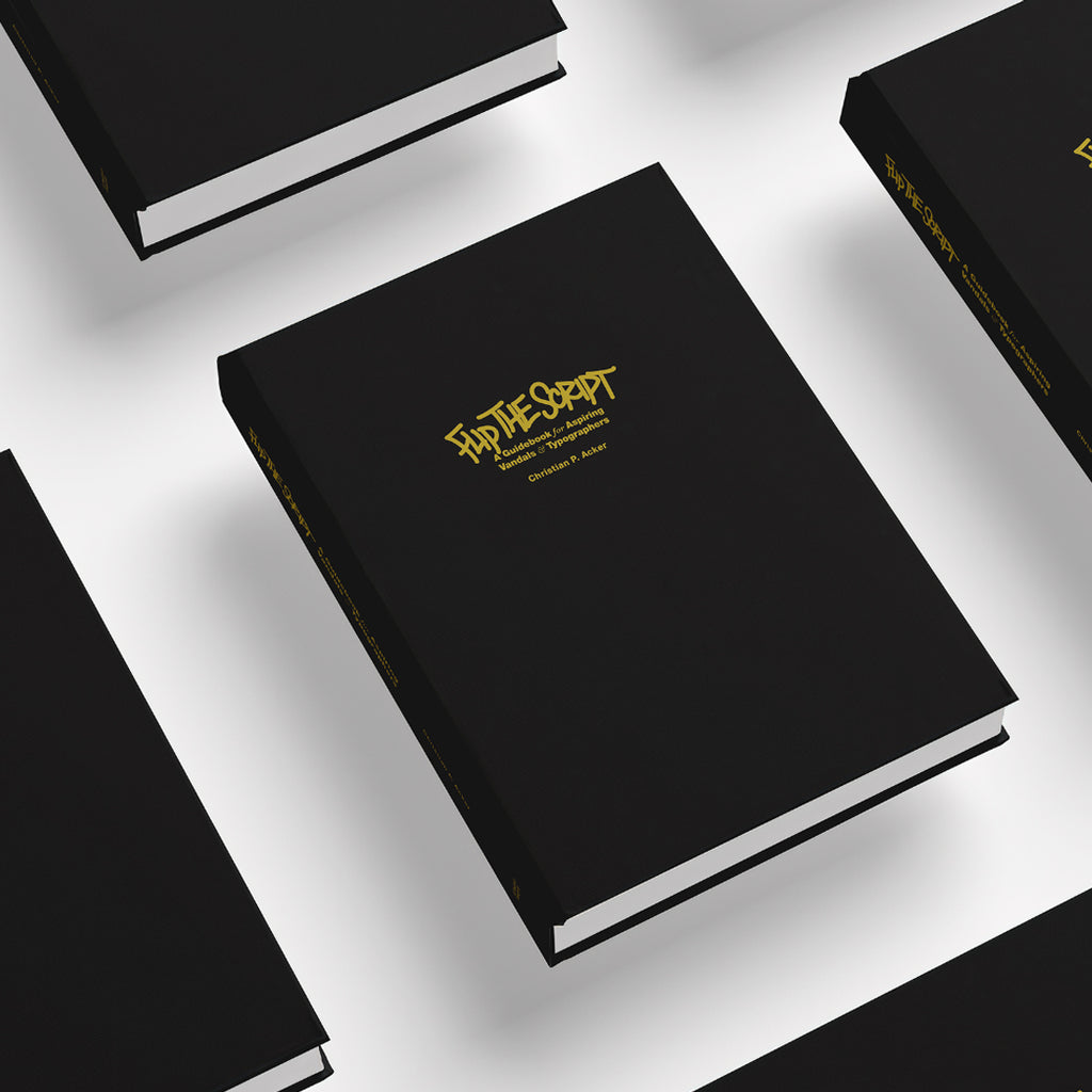 Flip the Script - A Guidebook for aspiring Vandals & Typographers (5th Edition) Flip the Script - A Guidebook for aspiring Vandals & Typographers (5th Edition)