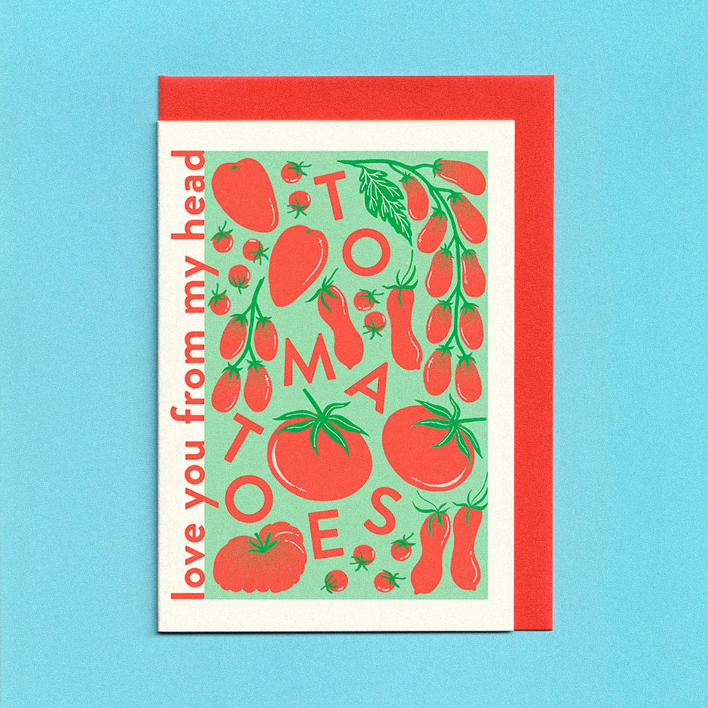 Love You From My Head Tomatoes Greeting Card Love You From My Head Tomatoes Greeting Card