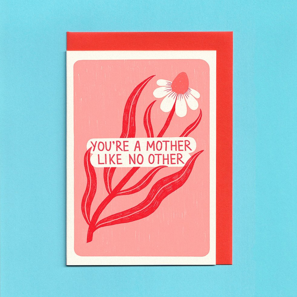 You're A Mother Like No Other Greeting Card You're A Mother Like No Other Greeting Card