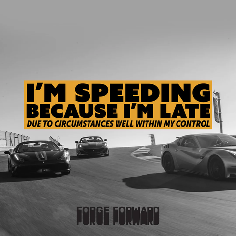 Forge Forward - SPEEDING Bumper Sticker