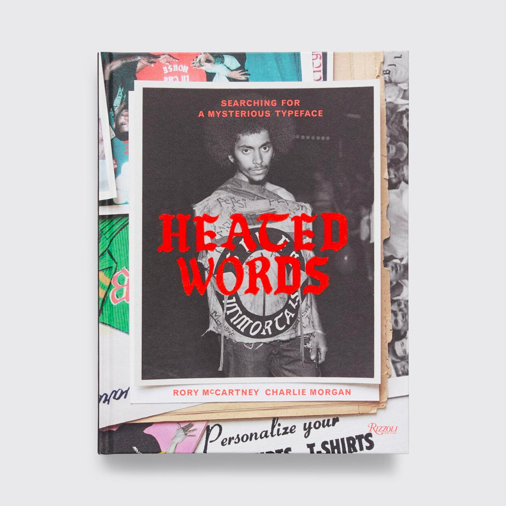 Heated Words: Searching for a Mysterious Typeface Heated Words: Searching for a Mysterious Typeface