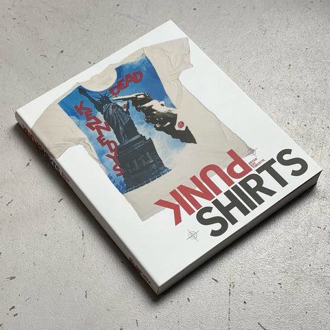 Punk Shirts - A Personal Collection by Bryan Ray Turcotte