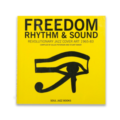 Freedom Rhythm & Sound - Revolutionary Jazz Cover Art 1965-83