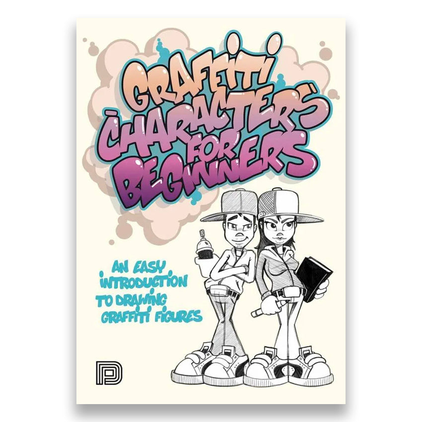 Graffiti Characters for Beginners Book Graffiti Characters for Beginners Book