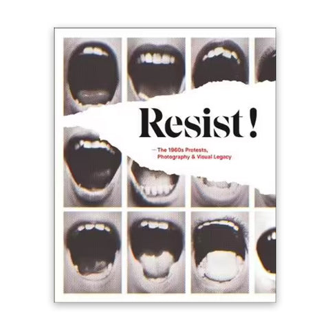 Resist! The 1960s Protests, Photography & Visual Legacy