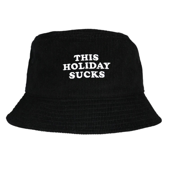 This Holiday Sucks Black Corduroy Bucket Hat