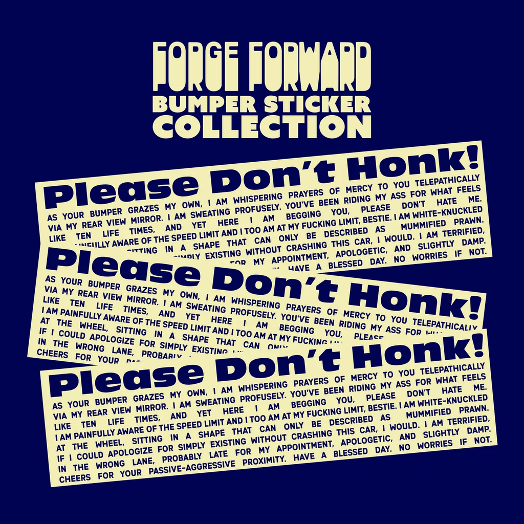 Forge Forward - Please Don't Honk Bumper Sticker