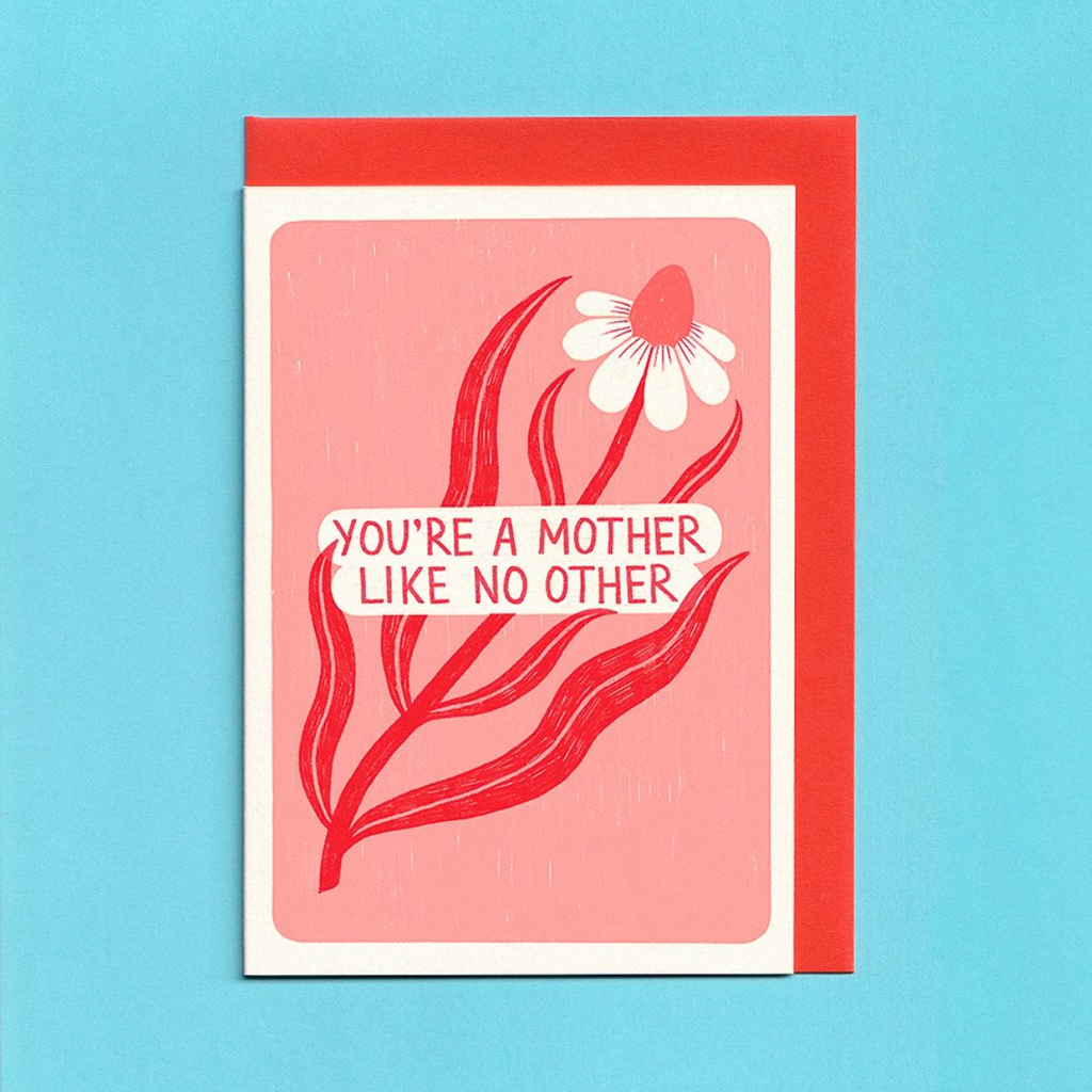 You're A Mother Like No Other Greeting Card