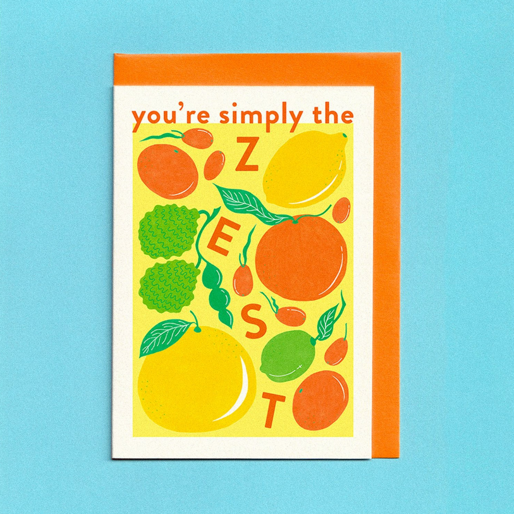 You're Simply The Zest Greeting Card