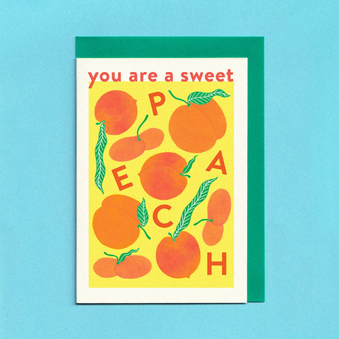 You Are A Sweet Peach Greeting Card