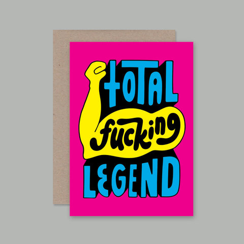 Total Fucking Legend Greeting Card