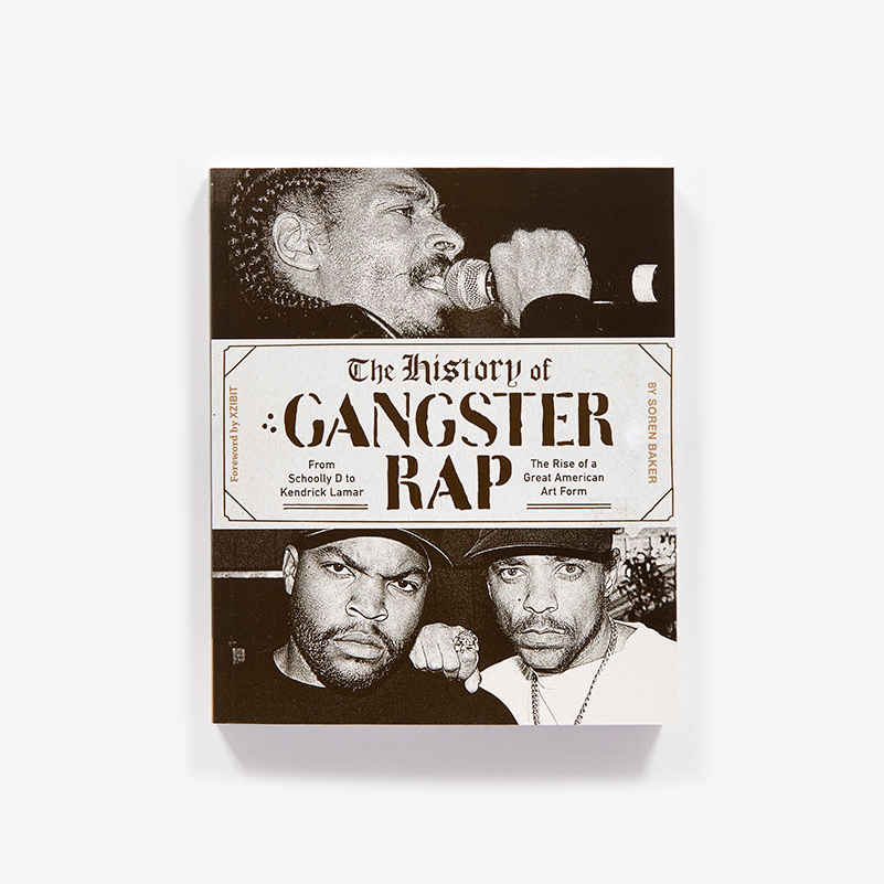 The History of Gangster Rap - The Rise of a Great American Art Form