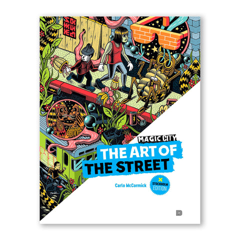 Magic City - The Art of the Street (Stockholm Edition)