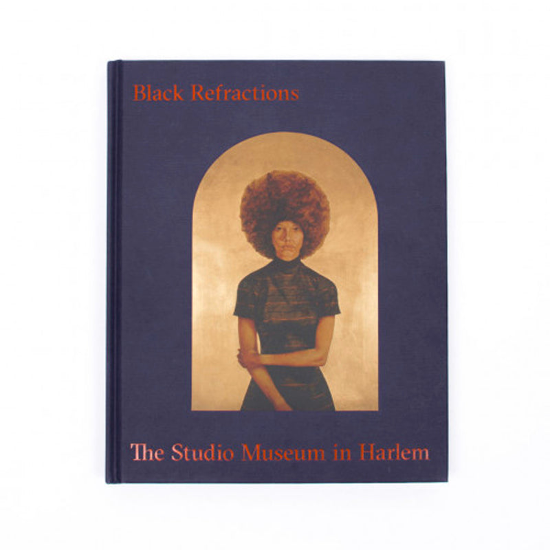 Black Refractions - Highlights from The Studio Museum in Harlem