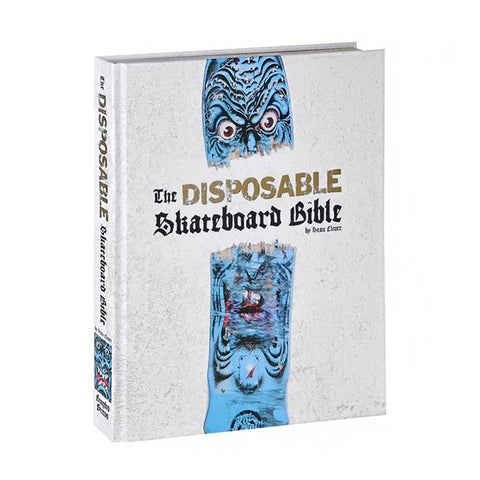 The Disposable Skateboard Bible (10th Anniversary Edition)