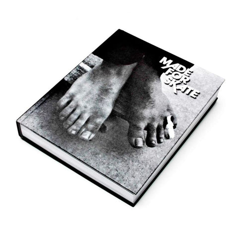 Made For Skate - The Illustrated History of Skateboard Footwear (10th Anniversary Edition)